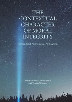 The Contextual Character of Moral Integrity (eBook, PDF) - Šamánková, Dita; Preiss, Marek; Příhodová, Tereza