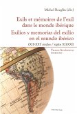 Exils et memoires de l'exil dans le monde iberique - Exilios y memorias del exilio en el mundo iberico (eBook, PDF)