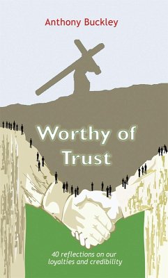 Worthy of Trust (eBook, ePUB) - Buckley, Anthony