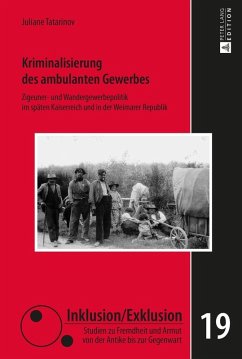 Kriminalisierung des ambulanten Gewerbes (eBook, ePUB) - Juliane Tatarinov, Tatarinov