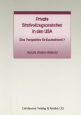 Private Strafvollzugsanstalten in den USA (eBook, PDF)