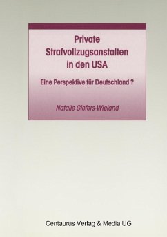 Private Strafvollzugsanstalten in den USA (eBook, PDF) - Giefers-Wieland, Natalie