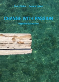 Change with passion (eBook, ePUB) - Pfeifer, Ervin; Leben, Suzana