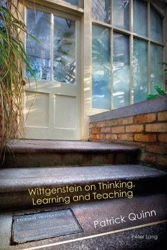 Wittgenstein on Thinking, Learning and Teaching (eBook, PDF) - Quinn, Patrick