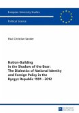 Nation-Building in the Shadow of the Bear: The Dialectics of National Identity and Foreign Policy in the Kyrgyz Republic 1991-2012 (eBook, ePUB)