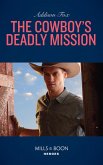 The Cowboy's Deadly Mission (Midnight Pass, Texas, Book 1) (Mills & Boon Heroes) (eBook, ePUB)