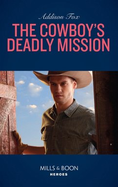 The Cowboy's Deadly Mission (eBook, ePUB) - Fox, Addison