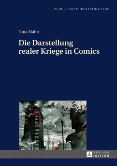 Die Darstellung realer Kriege in Comics (eBook, ePUB) - Nina Mahrt, Mahrt