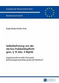 Selbstbefreiung von der Ad-hoc-Publizitaetspflicht gem. 15 Abs. 3 WpHG (eBook, PDF)
