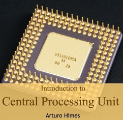 Introduction to Central Processing Unit (eBook, PDF) - Himes, Arturo