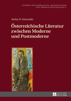 Oesterreichische Literatur zwischen Moderne und Postmoderne (eBook, ePUB) - Stefan H. Kaszynski, Kaszynski
