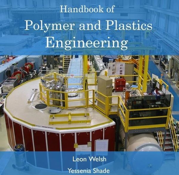 Handbook of Polymer and Plastics Engineering (eBook, PDF) Handbook of Polymer and Plastics Engineering (eBook, PDF)