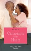 Campaign For His Heart (A True North Hero, Book 2) (Mills & Boon True Love) (eBook, ePUB)