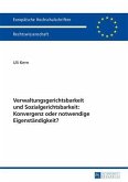 Verwaltungsgerichtsbarkeit und Sozialgerichtsbarkeit: Konvergenz oder notwendige Eigenstaendigkeit? (eBook, PDF)
