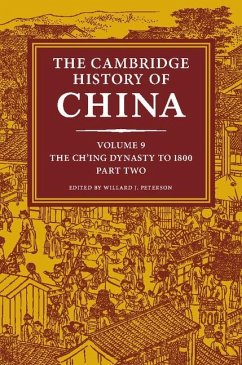 Cambridge History of China: Volume 9, The Ch'ing Dynasty to 1800, Part 2 (eBook, ePUB)