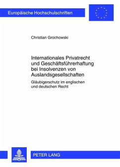 Internationales Privatrecht und Geschaeftsfuehrerhaftung bei Insolvenzen von Auslandsgesellschaften (eBook, PDF) - Grochowski, Christian