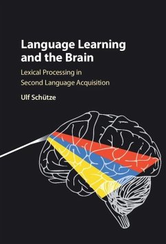 Language Learning and the Brain (eBook, ePUB) - Schutze, Ulf