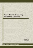 Future Materials Engineering and Industry Application (eBook, PDF)