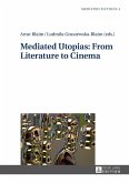 Mediated Utopias: From Literature to Cinema (eBook, ePUB)