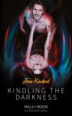 Kindling The Darkness (Mills & Boon Supernatural) (eBook, ePUB)