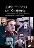 Quantum Theory at the Crossroads (eBook, ePUB)