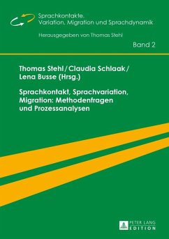 Sprachkontakt, Sprachvariation, Migration: Methodenfragen und Prozessanalysen (eBook, PDF)