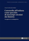 Commedia all'italiana come specchio di stereotipi veicolati dal dialetto (eBook, ePUB)