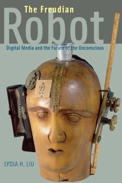 Freudian Robot (eBook, ePUB) - Lydia H. Liu, Liu