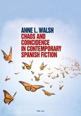 Chaos and Coincidence in Contemporary Spanish Fiction (eBook, PDF)