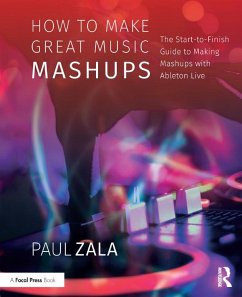 How to Make Great Music Mashups (eBook, PDF) - Zala, Paul