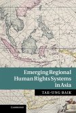 Emerging Regional Human Rights Systems in Asia (eBook, ePUB)