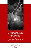 A Snowbound Scandal (Mills & Boon Desire) (eBook, ePUB)