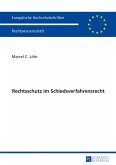 Rechtsschutz im Schiedsverfahrensrecht (eBook, PDF)