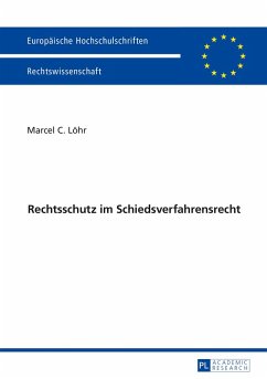 Rechtsschutz im Schiedsverfahrensrecht (eBook, PDF) - Lohr, Marcel C.