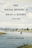 Social History of Ideas in Quebec, 1760-1896 (eBook, PDF)