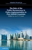 Role of the Public Bureaucracy in Policy Implementation in Five ASEAN Countries (eBook, ePUB)