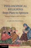 Philosophical Religions from Plato to Spinoza (eBook, ePUB)