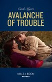 Avalanche Of Trouble (Eagle Mountain Murder Mystery, Book 2) (Mills & Boon Heroes) (eBook, ePUB)