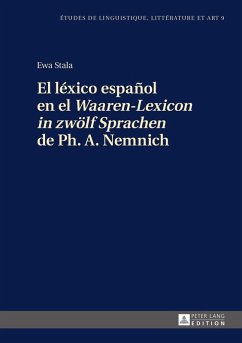 El lexico espanol en el Waaren-Lexicon in zwoelf Sprachen de Ph. A. Nemnich (eBook, ePUB) - Ewa Stala, Stala