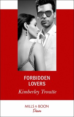 Forbidden Lovers (Mills & Boon Desire) (eBook, ePUB) - Troutte, Kimberley