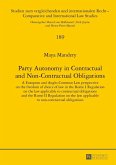 Party Autonomy in Contractual and Non-Contractual Obligations (eBook, ePUB)