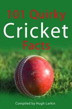 101 Quirky Cricket Facts (eBook, PDF) - Larkin, Hugh
