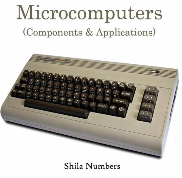 Microcomputers (Components & Applications) (eBook, PDF) Microcomputers (Components & Applications) (eBook, PDF)