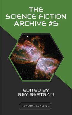 The Science Fiction Archive #5 (eBook, ePUB) - Dick, Philip K.; Schmitz, James; Harrison, Harry; Pohl, Frederik