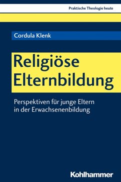 Religiöse Elternbildung (eBook, PDF) - Klenk, Cordula