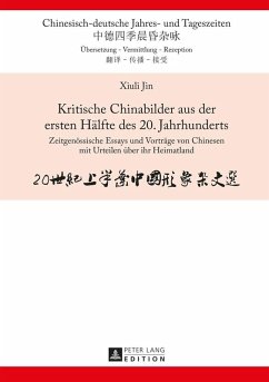 Kritische Chinabilder aus der ersten Haelfte des 20. Jahrhunderts (eBook, ePUB) - Xiuli Jin, Jin