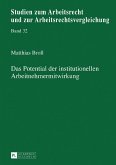 Das Potential der institutionellen Arbeitnehmermitwirkung (eBook, ePUB)