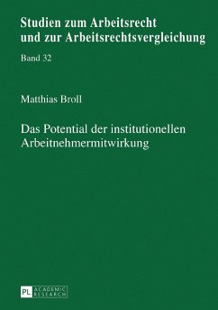 Das Potential der institutionellen Arbeitnehmermitwirkung (eBook, ePUB) - Matthias Broll, Broll