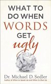What to Do When Words Get Ugly (eBook, ePUB) What to Do When Words Get Ugly (eBook, ePUB)