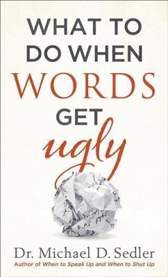 What to Do When Words Get Ugly (eBook, ePUB) - Sedler, Dr. Michael D.